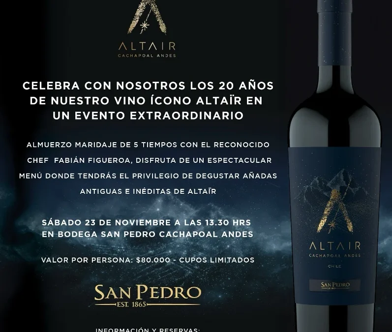 ¡EVENTO Celebra con nosotros 20 años del vino ícono Altaïr!